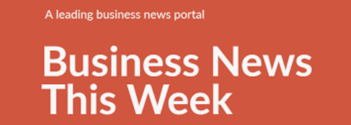 Business News This Week