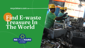 E-Waste Recycling_Turning Trash into Treasure