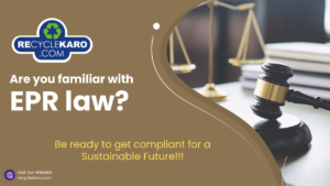 How EPR Legislation is Shaping the Future of Sustainable Business Practices