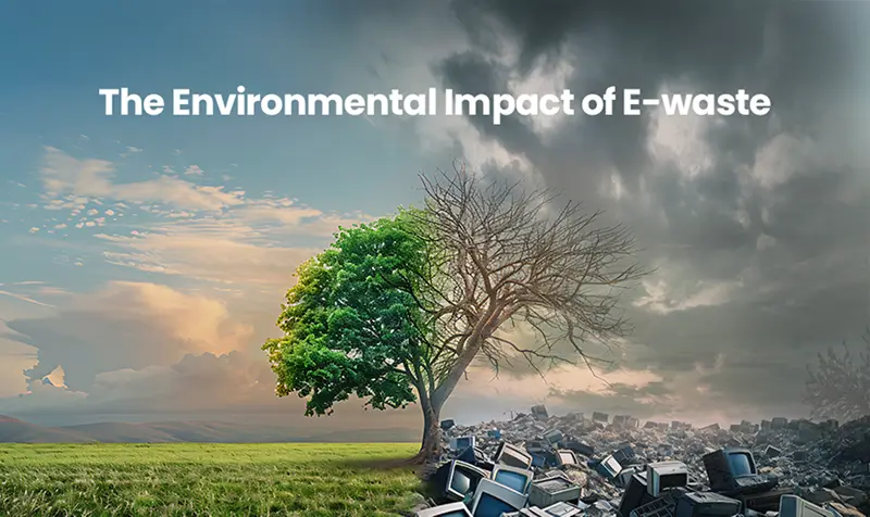The Environmental Impact of E-waste